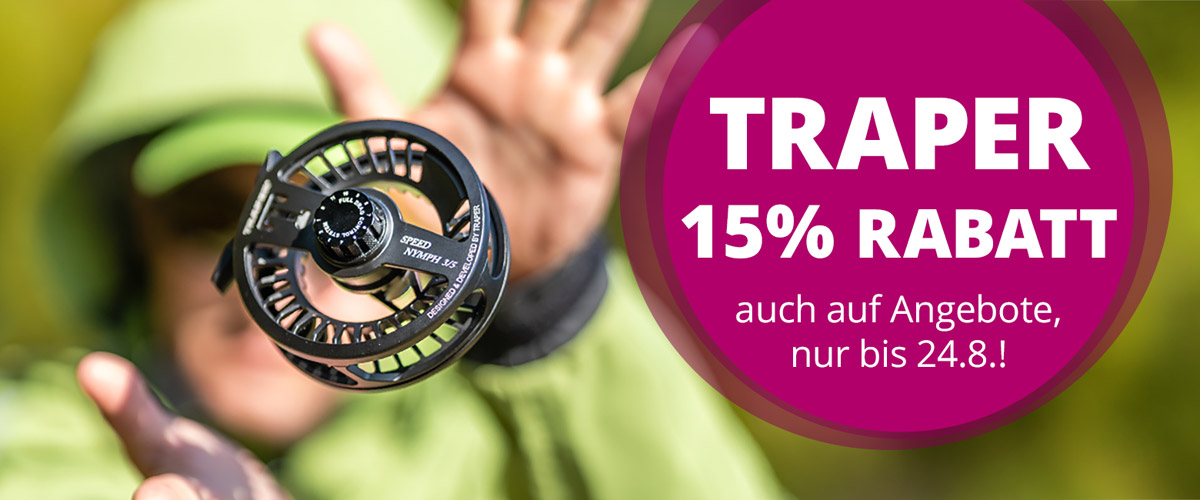15% auf alles von TRAPER bis 24.8.